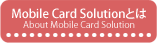 Mobile Card SolutionƂ